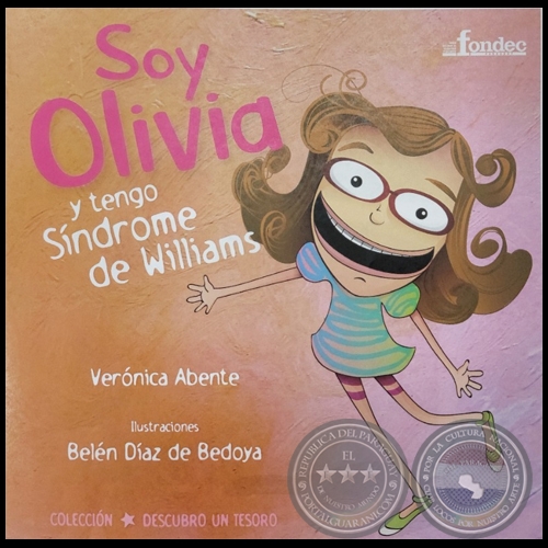 SOY OLIVIA Y TENGO SÍNDROME DE WILLIAMS - Autora: VERÓNICA ABENTE - Año 2021